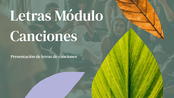 Letras Módulo Canciones by Javiera Parra Olave on Prezi
