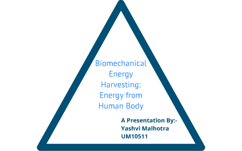 Bio-mechanical Energy Harvesting by Yashvi Malhotra