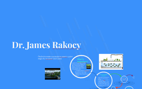 Dr. James Rakocy by Karen Rumps on Prezi