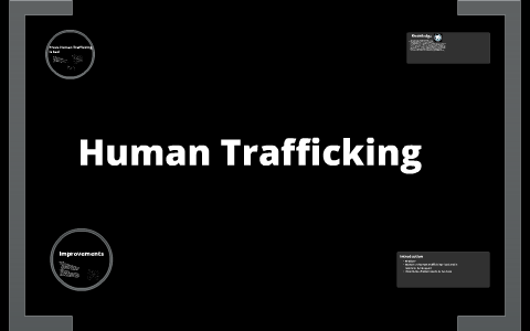 Human Trafficking Outline Presentation by Kelsey Schroepfer on Prezi Next