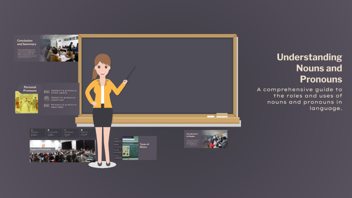 Understanding Nouns and Pronouns by len mera on Prezi