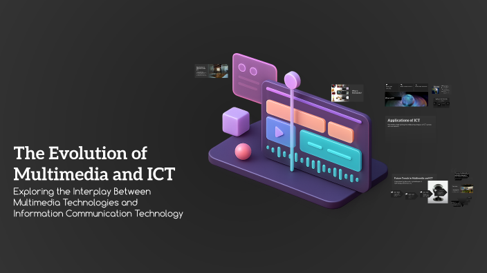 The Evolution of Multimedia and ICT by Aries Balderrama on Prezi