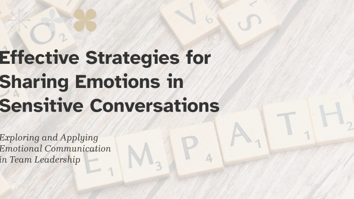 Effective Strategies for Sharing Emotions in Sensitive Conversations by ...