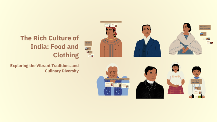 The Rich Culture of India: Food and Clothing by Raj Bedi on Prezi