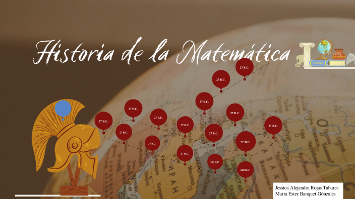 Historia de la matemática by Jessica Alejandra Rojas Tabares on Prezi