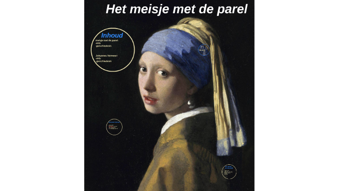 het meisje met de parel by Bram Vos on Prezi
