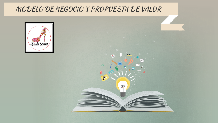 MODELO DE NEGOCIO by Natalia Garrido on Prezi
