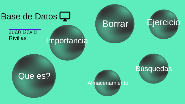 Base de datos by Juan David R on Prezi