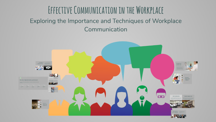 Effective Communication in the Workplace by Sharna Kallam on Prezi