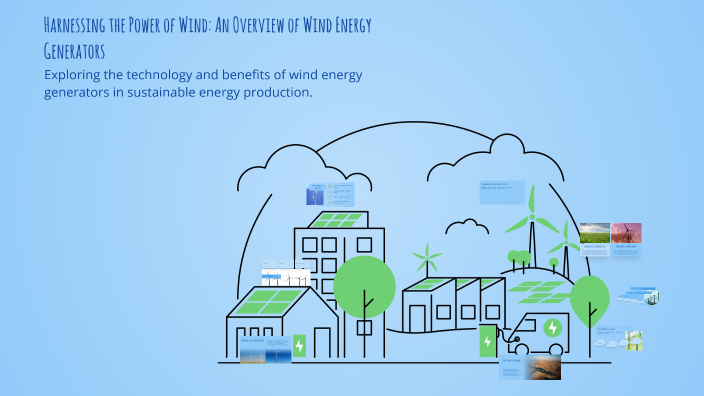 Harnessing the Power of Wind: An Overview of Wind Energy Generators by ...