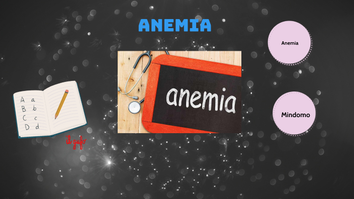 Anemia by Tatiana nataly Moncada bermejo on Prezi