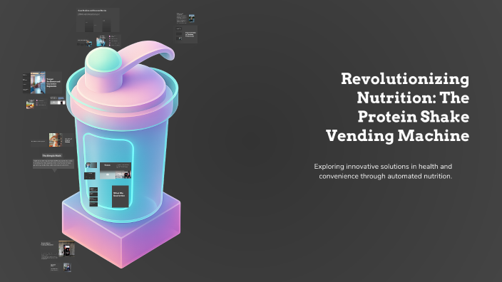 Revolutionizing Nutrition: The Protein Shake Vending Machine by Zainab ...