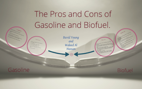 Pros and cons of gasoline and biofuel. by David Young on ...