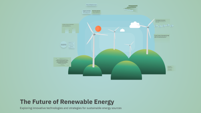 The Future of Renewable Energy by Storm Wesselling on Prezi