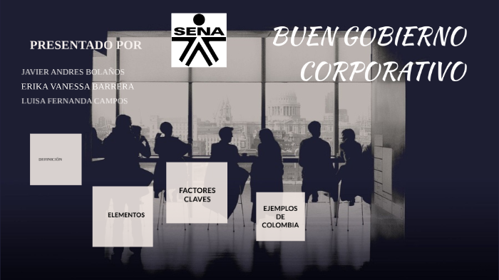 BUEN GOBIERNO CORPORATIVO by Carina Guacheta on Prezi