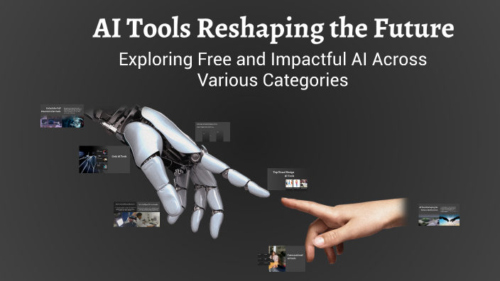 AI Tools Reshaping the Future by Amteshwar Raj Singh on Prezi