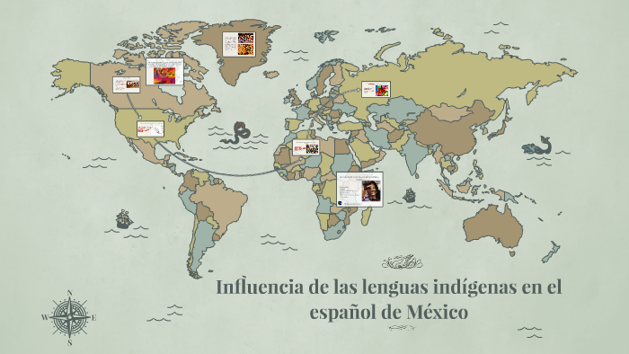 Influencia de las lenguas indígenas by Sonia Lilian Cardoz Glory on Prezi