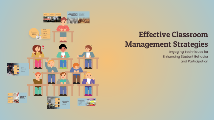 Effective Classroom Management Strategies by Fatin Aldoum on Prezi