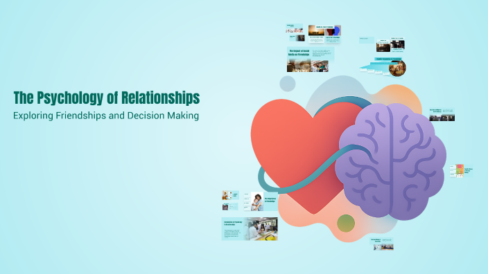The Psychology of Relationships by sofia martinez on Prezi