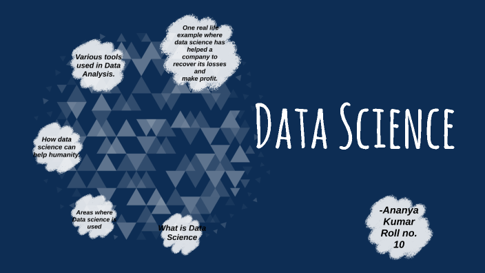 Data Science by Ananya Kumar on Prezi