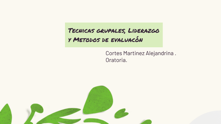 TECNICAS GRUPALES, LIDERAZGO Y METODOS D EVALUACIÓN. by Arseni Volkov ...