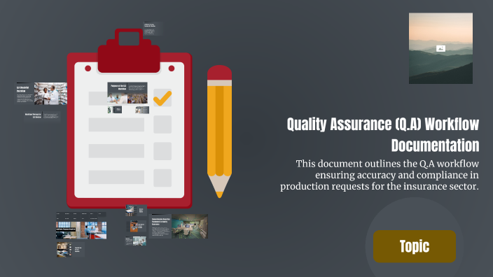 Quality Assurance (Q.A) Workflow Documentation by Maram Hani on Prezi