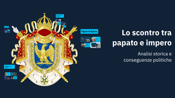Lo scontro tra papato e impero by Gloria Quarta on Prezi