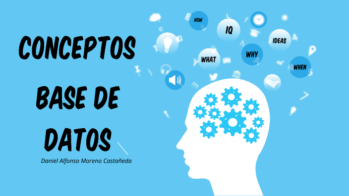 Presentación Base de datos by DANIEL ALFONSO MORENO CASTAÑEDA on Prezi