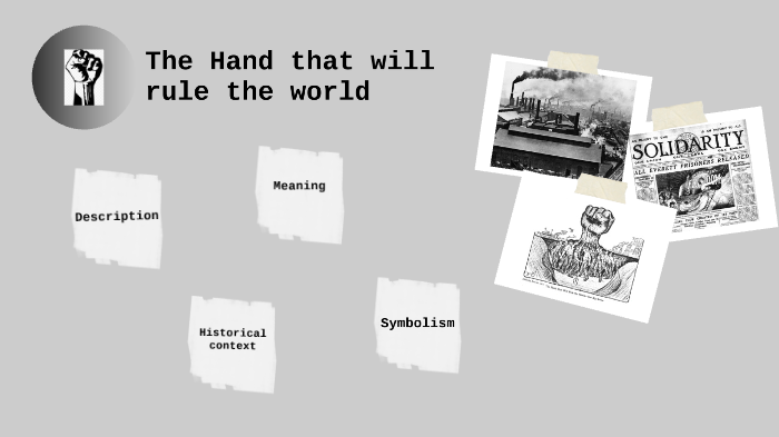 the hand that will rule the world by Claudia Vargas on Prezi