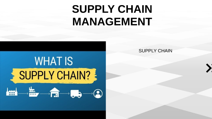 SUPPLY CHAIN MANAGEMENT by Asli Keles on Prezi