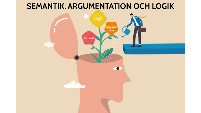 Semantik, argumentation och logik by Tove Fröberg on Prezi