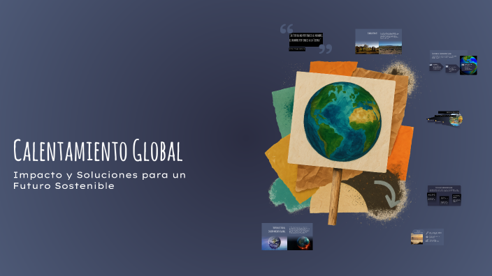 Calentamiento Global by Andrés Martínez on Prezi