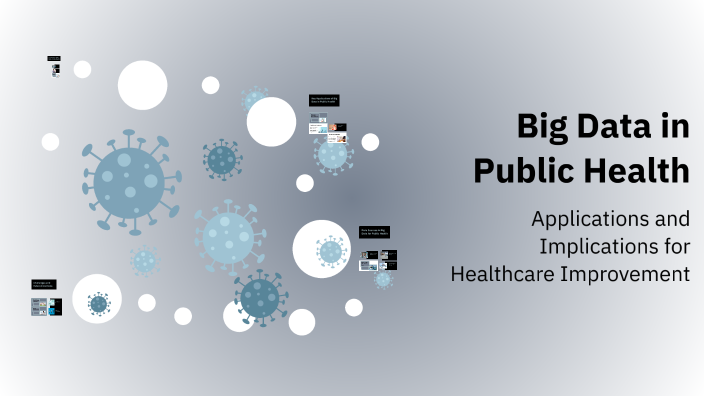 Big Data in Public Health by lauren fischer on Prezi