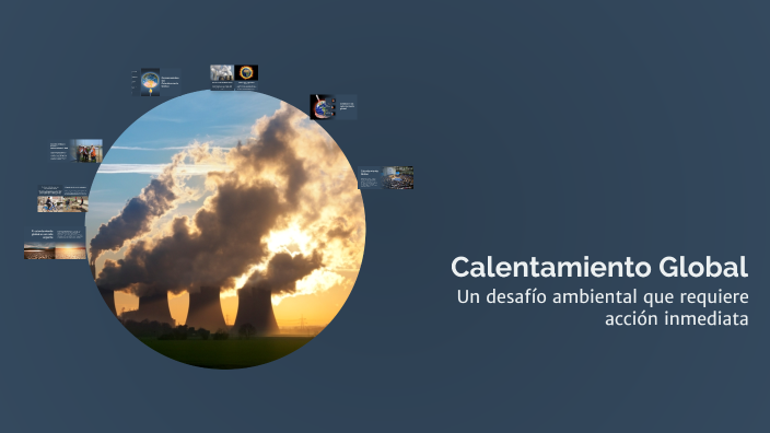 Calentamiento Global by Rolando Alvarado on Prezi