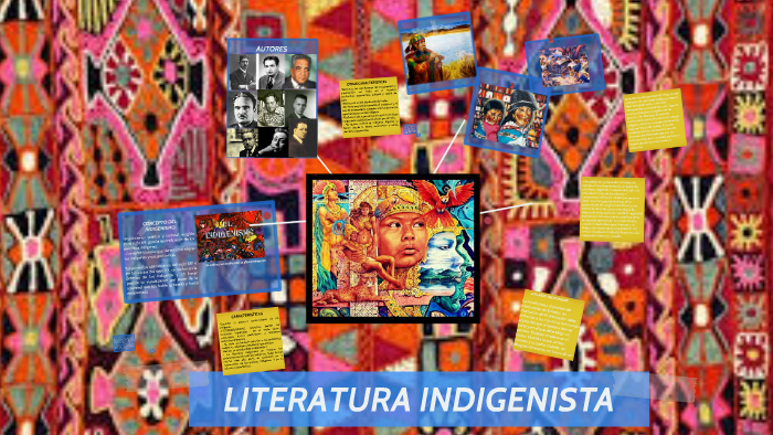 LITERATURA INDIGENISTA by Eli Marin on Prezi Next