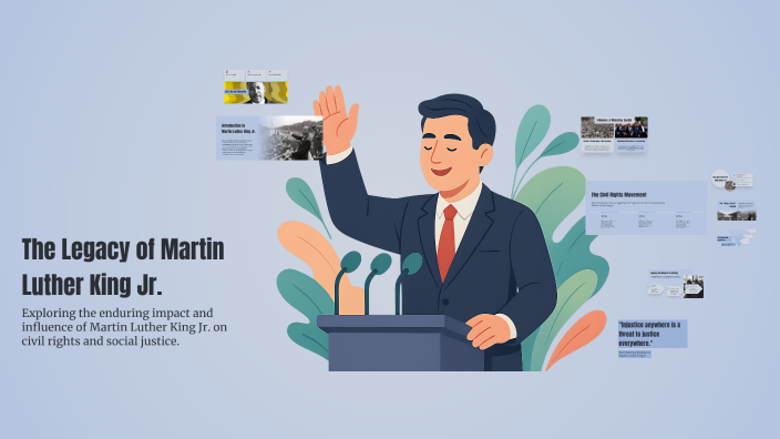 The Legacy of Martin Luther King Jr. by Easton Johnston on Prezi