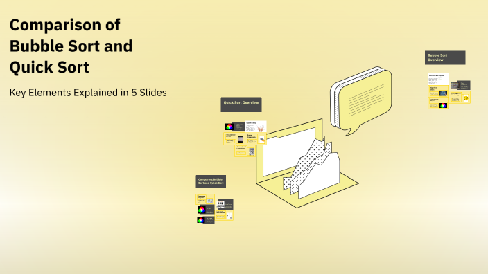 Comparison of Bubble Sort and Quick Sort by Tudor opr on Prezi