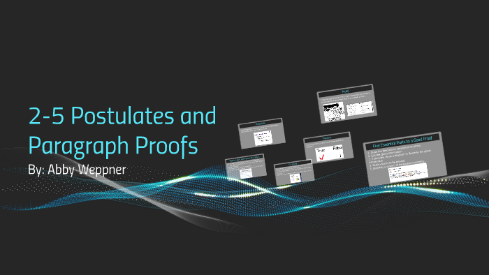2-5 Postulates and Paragraph Proofs by Abby Weppner on Prezi