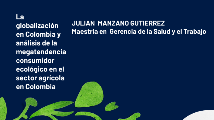 La globalización en Colombia y análisis de la megatendencia consumidor ...