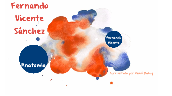 Fernando Vicente Sánchez by Onire Rabay on Prezi