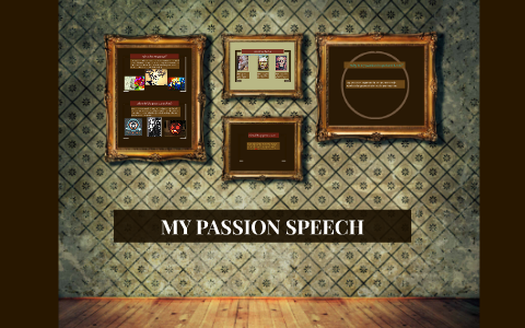 3 minute speech on passion