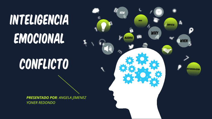 INTELIGENCIA EMOCIONAL Y CONFLICTO By Angela Jimenez On Prezi