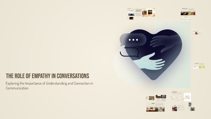 The Role of Empathy in Conversations by nikola on Prezi