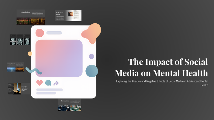 The Impact of Social Media on Mental Health by navid faskhoodi on Prezi