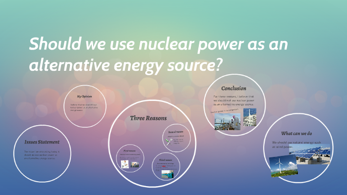 Should we use nuclear power as an alternative energy source? by Miura
