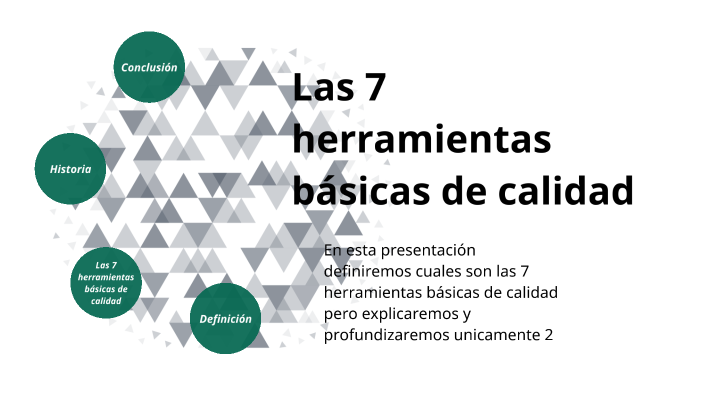 Las 7 herramientas básicas de calidad by Pablo Flores on Prezi