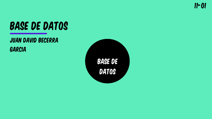 Base De Datos by Juan Becerra on Prezi