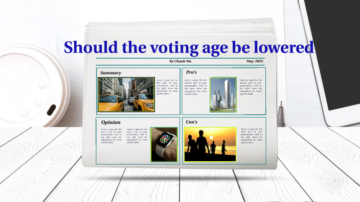 Should The Voting Age Be Lowered In The US By Chanh Ma On Prezi   Ldetw5oetek4ibu4fjlzzrj4d36jc3sachvcdoaizecfr3dnitcq 3 0 