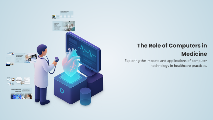 The Role of Computers in Medicine by Asel Tologonova on Prezi