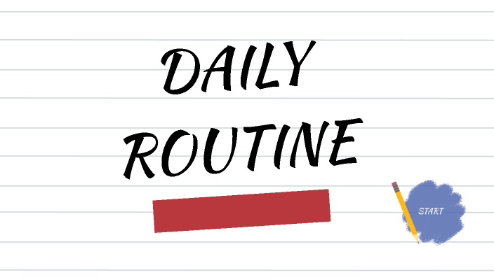DAILY ROUTINE by Irvin Barrera on Prezi